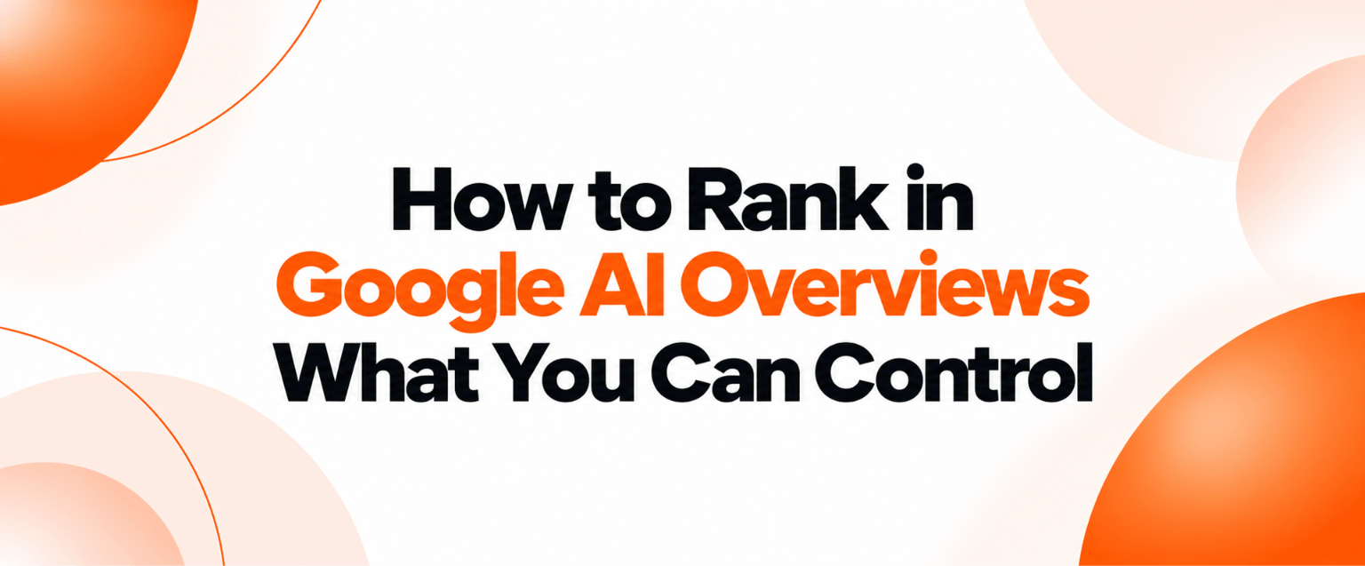 How to Rank in Google AI Overviews: What Small and Mid Sized Sites Can Control